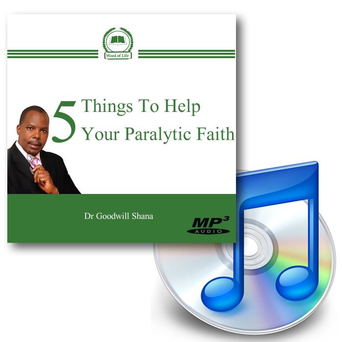 5 Things To Help Your Paralytic Faith - Downloadable MP3