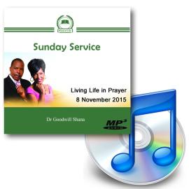 Living Life in Prayer - 8  November 2015 (Downloadable Sermon)